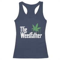 Funny The Weedfather Racerback Tank Top Marijuana Stoner Dad Fathers Day