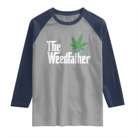 Funny The Weedfather Raglan Shirt Marijuana Stoner Dad Fathers Day