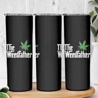 Funny The Weedfather Skinny Tumbler Marijuana Stoner Dad Fathers Day