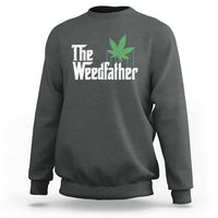 Funny The Weedfather Sweatshirt Marijuana Stoner Dad Fathers Day