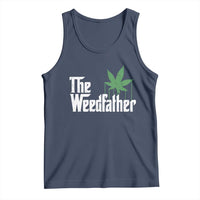 Funny The Weedfather Tank Top Marijuana Stoner Dad Fathers Day