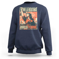 Vive La Resistance Vivela Femme Sweatshirt Feminist Women's Right Political Sattire - Wonder Print Shop