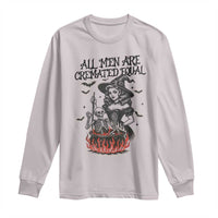 Witch All Men Are Cremated Equal Long Sleeve Shirt Feminist Halloween - Wonder Print Shop
