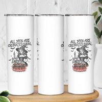 Witch All Men Are Cremated Equal Skinny Tumbler Feminist Halloween - Wonder Print Shop