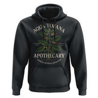 Aqua Tofana Apothecary Hoodie Feminist Woman Owned And Operated - Wonder Print Shop