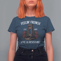 Funny Feelin French Vive La Resistance 2025 T Shirt For Women Vintage Rose Guillotine - Wonder Print Shop