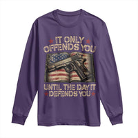 It Only Offends You Until The Day It Defends You Long Sleeve Shirt Pro Gun American Flag - Wonder Print Shop