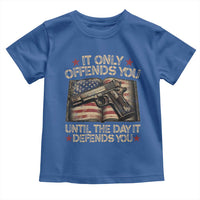 It Only Offends You Until The Day It Defends You Toddler T Shirt Pro Gun American Flag - Wonder Print Shop