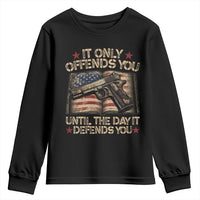 It Only Offends You Until The Day It Defends You Youth Sweatshirt Pro Gun American Flag - Wonder Print Shop