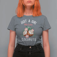 Funny Coconut T Shirt For Women Just A Girl Who Loves Coconuts Harris 2024 - Wonder Print Shop