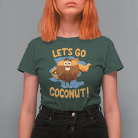 Funny Super Sommer Coconuts T Shirt For Women Let's Go Coconut Hero - Wonder Print Shop