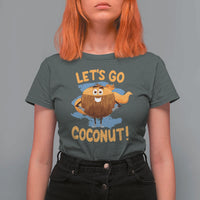 Funny Super Sommer Coconuts T Shirt For Women Let's Go Coconut Hero - Wonder Print Shop