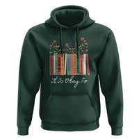 Positive Quotes Book Hoodie It's Okay To Feel Your Feelings Be Yourself Make Mistakes - Wonder Print Shop