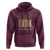 Positive Quotes Book Hoodie It's Okay To Feel Your Feelings Be Yourself Make Mistakes - Wonder Print Shop