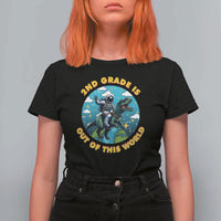 Funny Back To School Space T Shirt For Women 1ST Grade Is Out Of This World Dinosaur Astronaut Planet - Wonder Print Shop