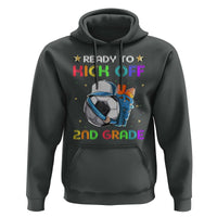 Ready To Kick Off 2nd Grade Hoodie Back To School Soccer Backpacks Ruller Pencil - Wonder Print Shop