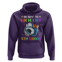 Ready To Kick Off 5th Grade Hoodie Back To School Soccer Backpacks Ruller Pencil - Wonder Print Shop