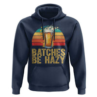 Funny Batches Be Hazy Hoodie Craft Beer For Home Brewing - Wonder Print Shop