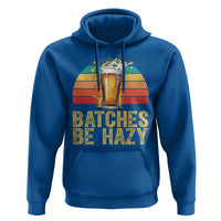 Funny Batches Be Hazy Hoodie Craft Beer For Home Brewing - Wonder Print Shop