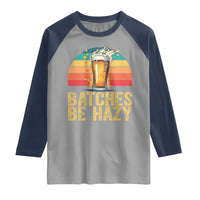 Funny Batches Be Hazy Raglan Shirt Craft Beer For Home Brewing - Wonder Print Shop