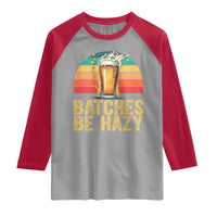 Funny Batches Be Hazy Raglan Shirt Craft Beer For Home Brewing - Wonder Print Shop