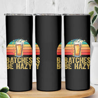 Funny Batches Be Hazy Skinny Tumbler Craft Beer For Home Brewing - Wonder Print Shop