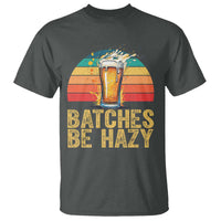 Funny Batches Be Hazy T Shirt Craft Beer For Home Brewing - Wonder Print Shop