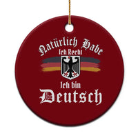 Proud Germany Ceramic Ornament Naturlich Bate Ich Recht Ich Bin Deutsch - Wonder Print Shop