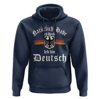 Proud Germany Hoodie Naturlich Bate Ich Recht Ich Bin Deutsch - Wonder Print Shop