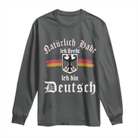 Proud Germany Long Sleeve Shirt Naturlich Bate Ich Recht Ich Bin Deutsch - Wonder Print Shop