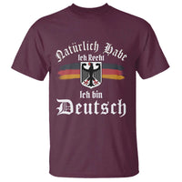 Proud Germany T Shirt Naturlich Bate Ich Recht Ich Bin Deutsch - Wonder Print Shop