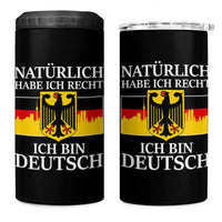 Proud Germany 4 in 1 Can Cooler Tumbler Naturlich Habe Ich Recht Ich Bin Deutsch - Wonder Print Shop