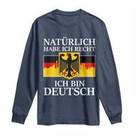 Proud Germany Long Sleeve Shirt Naturlich Habe Ich Recht Ich Bin Deutsch - Wonder Print Shop