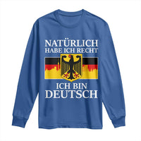 Proud Germany Long Sleeve Shirt Naturlich Habe Ich Recht Ich Bin Deutsch - Wonder Print Shop