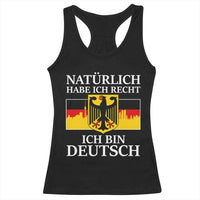 Proud Germany Racerback Tank Top Naturlich Habe Ich Recht Ich Bin Deutsch - Wonder Print Shop