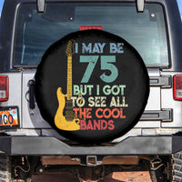 Funny 75th Birthday 80s Rock Lover Spare Tire Cover I May Be 75 But I Got To See All The Cool Bands