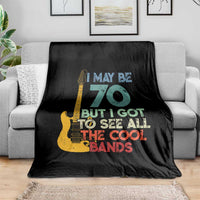 Funny 70th Birthday 80s Rock Lover Throw Blanket I May Be 70 But I Got To See All The Cool Bands