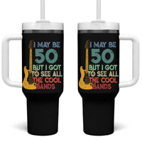 Funny 50th Birthday 80s Rock Lover Tumbler With Handle I May Be 50 But I Got To See All The Cool Bands