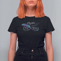 Suicide Prevention Awareness T Shirt For Women My Child Always On My Mind Forever In My Heart Feathers Infinity - Wonder Print Shop