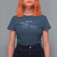 Suicide Prevention Awareness T Shirt For Women My Child Always On My Mind Forever In My Heart Feathers Infinity - Wonder Print Shop