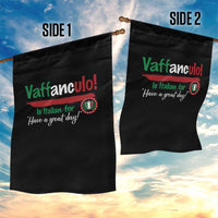 Funny Italian Saying Garden Flag Vaffanculo Is Have A Great Day - Wonder Print Shop