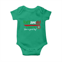 Funny Italian Saying Baby Onesie Vaffanculo Is Have A Great Day - Wonder Print Shop