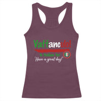 Funny Italian Saying Racerback Tank Top Vaffanculo Is Have A Great Day - Wonder Print Shop