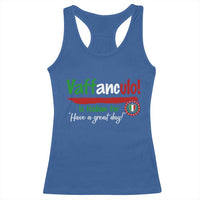 Funny Italian Saying Racerback Tank Top Vaffanculo Is Have A Great Day - Wonder Print Shop