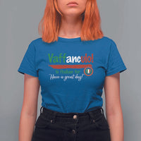 Funny Italian Saying T Shirt For Women Vaffanculo Is Have A Great Day - Wonder Print Shop