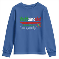 Funny Italian Saying Youth Sweatshirt Vaffanculo Is Have A Great Day - Wonder Print Shop