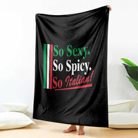 Funny Italian Pride Throw Blanket So Sexy So Spicy So Italian Chef Humor - Wonder Print Shop