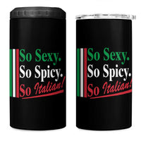Funny Italian Pride 4 in 1 Can Cooler Tumbler So Sexy So Spicy So Italian Chef Humor - Wonder Print Shop