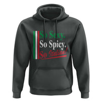 Funny Italian Pride Hoodie So Sexy So Spicy So Italian Chef Humor - Wonder Print Shop