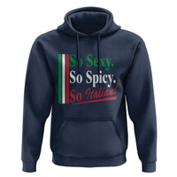 Funny Italian Pride Hoodie So Sexy So Spicy So Italian Chef Humor - Wonder Print Shop